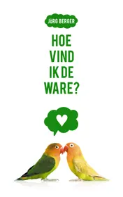Omslag van Hoe vind ik de ware?
