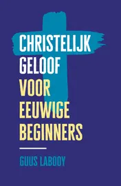 Omslag van Christelijk geloof voor eeuwige beginners