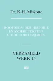 Omslag van Hoofdsom der historie en andere teksten uit de oorlogsjaren