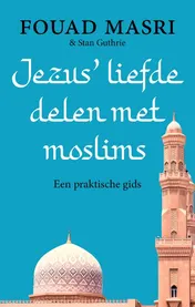 Omslag van Jezus' liefde delen met moslims