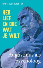 Omslag van Heb lief en doe wat je wilt