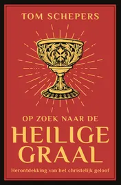 Omslag van Op zoek naar de heilige graal