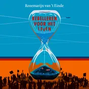 Omslag van Rebelleren voor het leven
