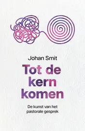 Omslag van Tot de kern komen