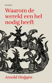 Omslag van Waarom de wereld een hel nodig heeft