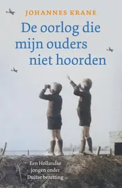 Omslag van De oorlog die mijn ouders niet hoorden