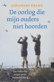 Omslag van De oorlog die mijn ouders niet hoorden