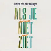 Omslag van Als je het even niet meer ziet