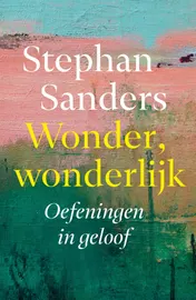 Omslag van Wonder, wonderlijk