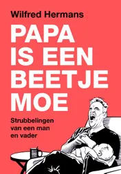 Omslag van Papa is een beetje moe