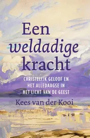 Omslag van Een weldadige kracht