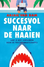 Omslag van Succesvol naar de haaien