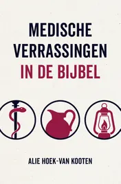 Omslag van Medische verrassingen in de Bijbel