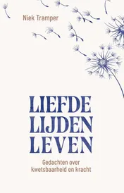 Omslag van Liefde, lijden, leven