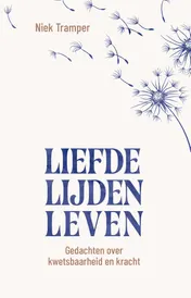 Omslag van Liefde, lijden, leven
