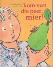 Omslag van Kom van die peer, mier!