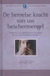 Omslag van De hemelse kracht van uw beschermengel