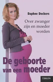 Omslag van De geboorte van een moeder