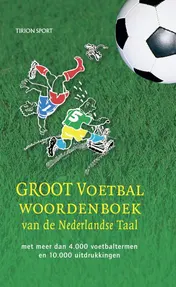 Omslag van Groot Voetbalwoordenboek der Nederlandse taal