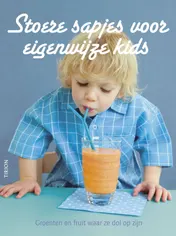 Omslag van Stoere sapjes voor eigenwijze kids