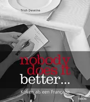 Omslag van Nobody does it better....koken als een Francaise
