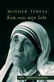 Omslag van Moeder Teresa, Kom wees mijn licht