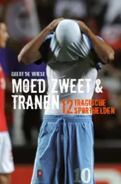 Omslag van Moed, zweet en tranen