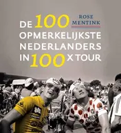 Omslag van De 100 opmerkelijkste Nederlanders in 100 jaar x tour