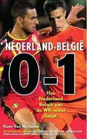 Omslag van Belgie-Nederland 1-0 Nederland-Belgie 0-1