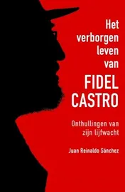 Omslag van Het verborgen leven van Fidel Castro