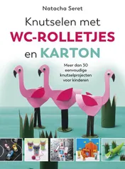 Omslag van Knutselen met WC rolletjes en karton