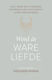 Omslag van Word de ware liefde