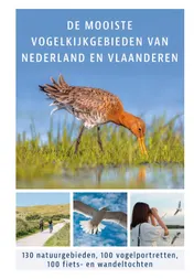 Omslag van De mooiste vogelkijkgebieden van Nederland en Vlaanderen