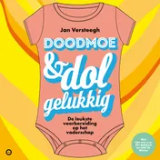 Omslag van Doodmoe en dolgelukkig