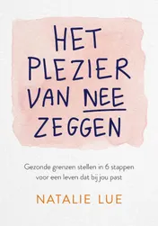 Omslag van Het plezier van nee zeggen