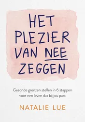 Omslag van Het plezier van nee zeggen