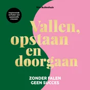 Omslag van Vallen, opstaan en doorgaan