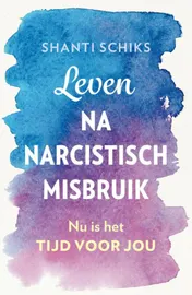 Omslag van Leven na narcistisch misbruik
