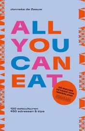 Omslag van All you can eat - de nieuwe eetgids van Nederland