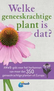 Omslag van Welke geneeskrachtige plant is dat?