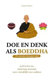 Omslag van Doe en denk als Boeddha (en andere zenmeesters)