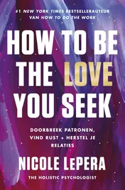 Omslag van How to be the love you seek