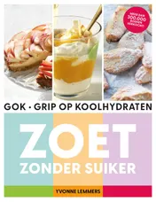 Omslag van Grip op koolhydraten - zoet zonder suiker