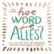 Omslag van Hoe word je ALLES?