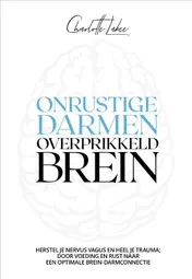 Omslag van Onrustige darmen, overprikkeld brein