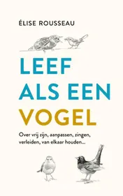 Omslag van Leef als een vogel