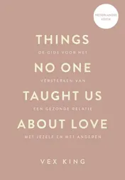 Omslag van Things No One Taught Us About Love