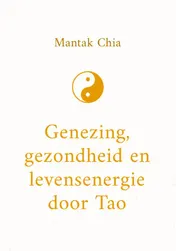 Omslag van Genezing, gezondheid en levensenergie door Tao