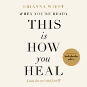 Omslag van When You're Ready, This Is How You Heal