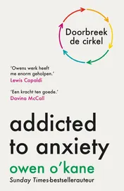 Omslag van Addicted to anxiety